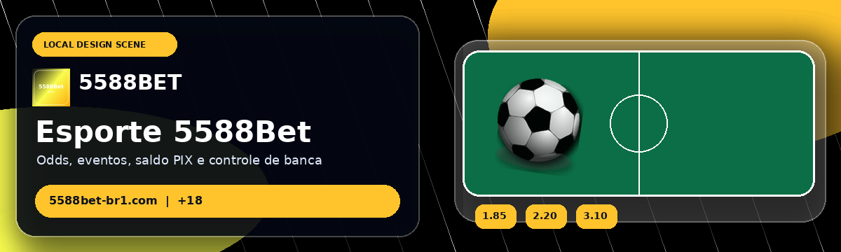 5588Bet — Esporte, Odds e Live Betting